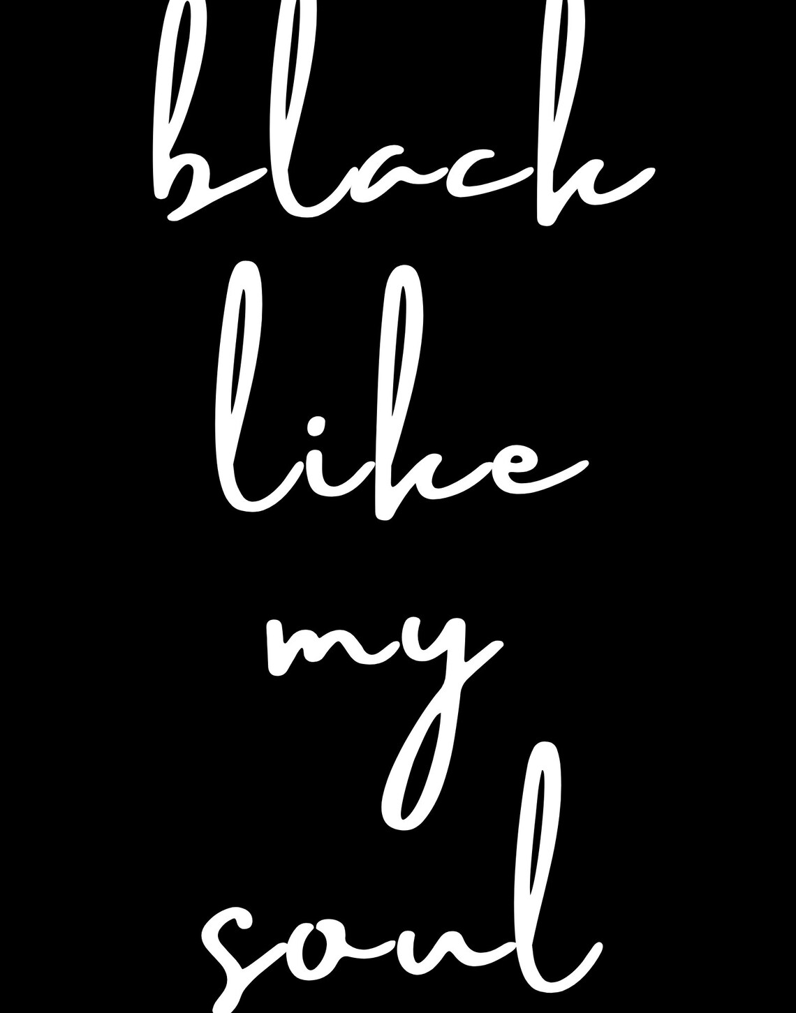 Black Like My Soul Digital Print Quote INSTANT DOWNLOAD Etsy