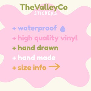 May include: A pink graphic sign with the text TheValleyCo STICKERS in olive green and white. The list includes: + waterproof with a blue droplet icon, + high quality vinyl, + hand drawn, + hand made, and + size info with an orange arrow pointing right.