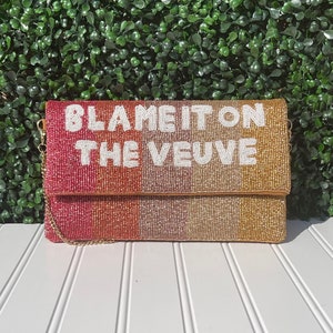 Veuve Beaded Clutch Purse, Blame it on the Veuve Beaded Clutch Purse, Party Clutch Purse, Champagne beaded bag