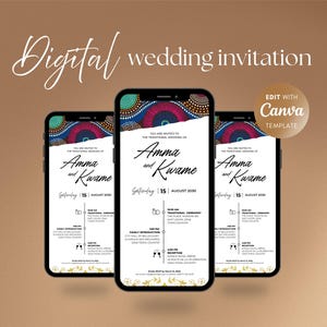 Könnte beinhalten: Drei Smartphones zeigen eine digitale Hochzeitseinladung. Die Einladung zeigt die Namen "Amma und Kwame" mit Veranstaltungsdetails. Das Design umfasst ein farbenfrohes Muster oben und den Text "Digital wedding invitation". Das Bild enthält auch den Text "Edit with Canva Template".