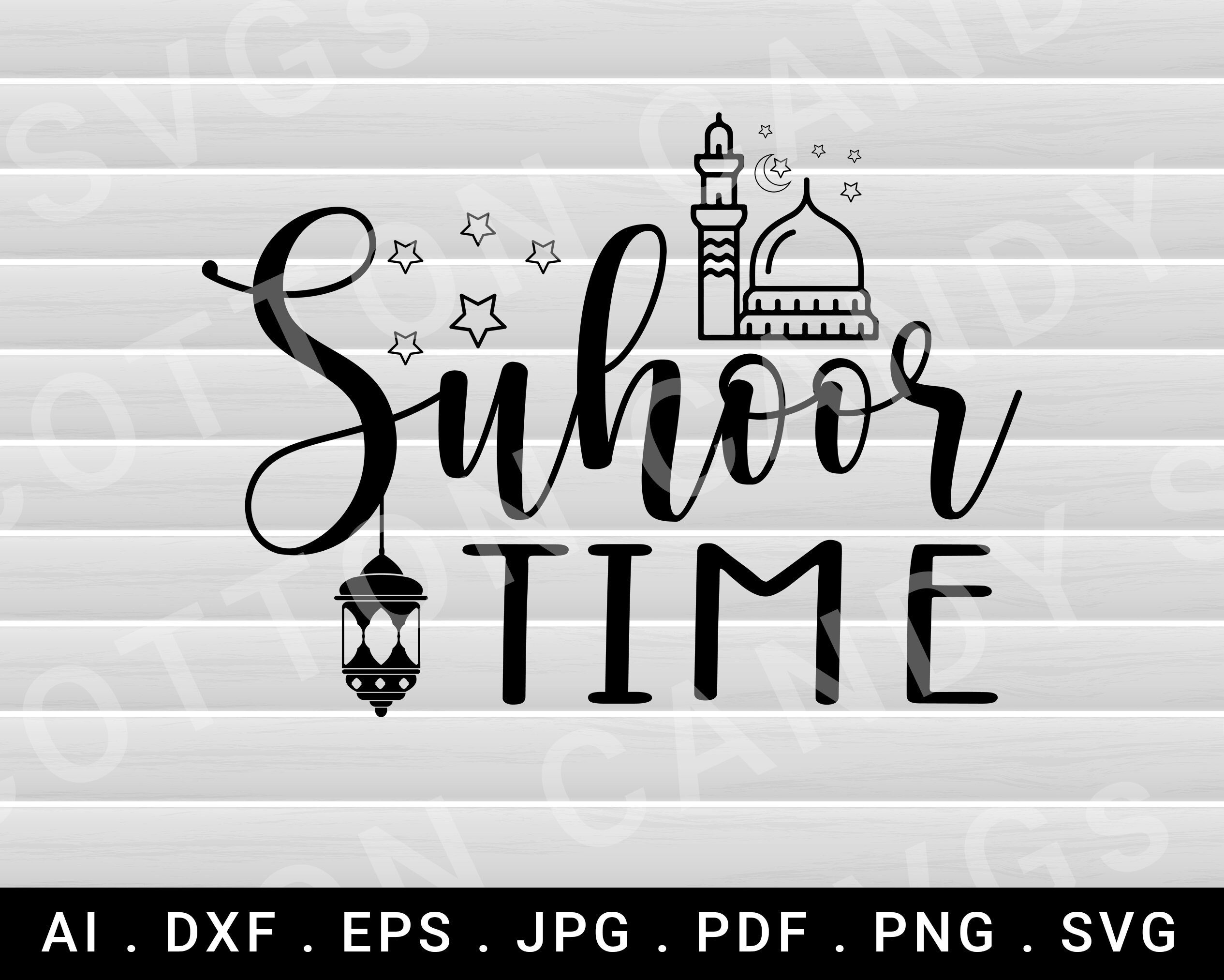 Suhoor Time SVG File, Suhoor Ramadan Season PNG, Muslim Iftar Clipart