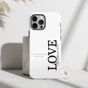 Love Christian Phone Case | 1 Corinthians 16:14 Bible Verse Minimalist Cover | Inspiring Scripture Faith Gift | MagSafe Tough iPhone Samsung