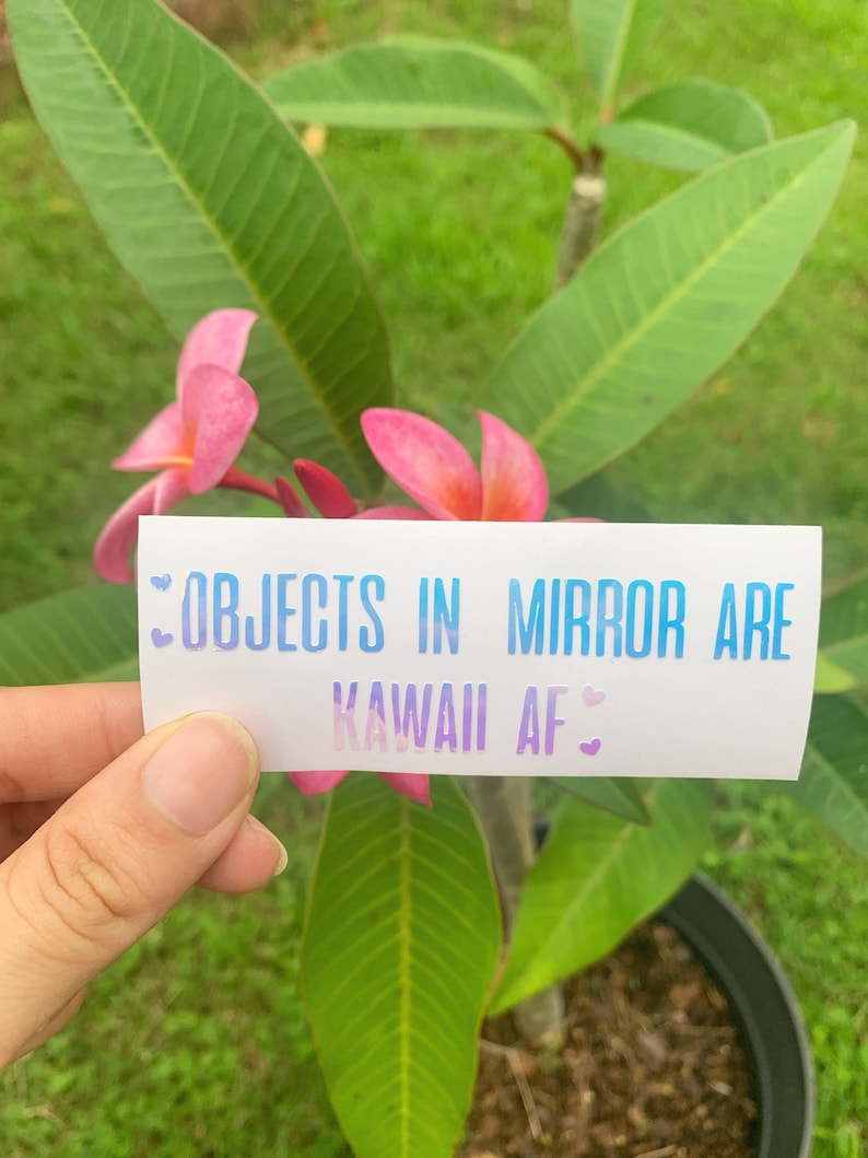 Object in Mirror Are Kawaii AF Sticker Vinyl Decal Cute Heart Etsy
