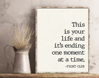 This Is Your Life And It S Ending One Moment At A Time Etsy