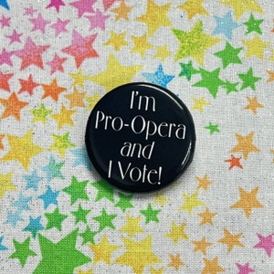 Frasier 1.25" Round Button - I'm Pro-Opera and I Vote! - Frasier Quote - KACL AM 780 Talk Radio - 90s TV - 1990