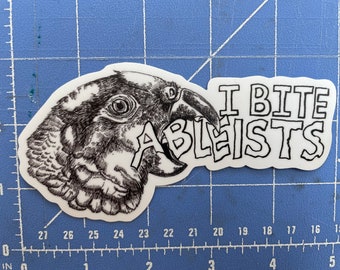 I bite Ableists Sticker