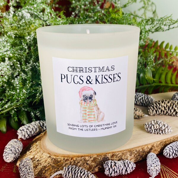 Personalised Christmas Candle Gift | Pugs and Kisses Xmas Present | Dog Lover Gift | Xmas Home Decoration Candle - Frosted Glass Jar