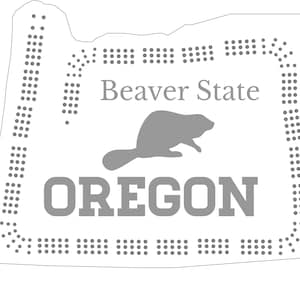 May include: A gray outline of the state of Oregon with a beaver silhouette and the text "Beaver State" and "OREGON" in a bold, gray font.