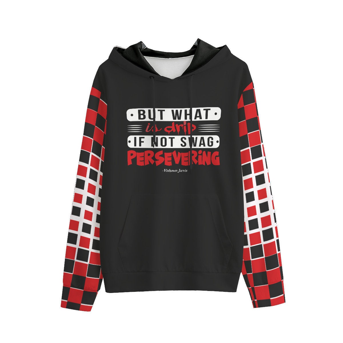 What is Drip If Not Swag Persevering | Red & Black Checker Sleeves