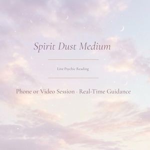 May include: A digital graphic with a soft, pastel background of purples, pinks, and blues, resembling a cloudy sky with crescent moons and stars. The text "Spirit Dust Medium" is displayed in a cursive font, with additional text below reading "Live Psychic Reading" and "Phone or Video Session · Real-Time Guidance."