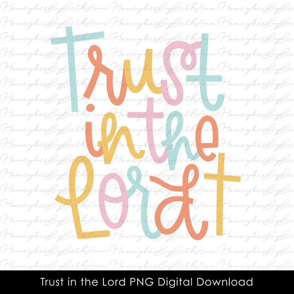 Trust in the Lord png, Christian png, Religious png, Cute Bible Verse png, Sublimation png, Sublimation File, Instant Download png, Digital
