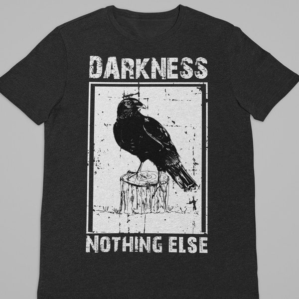 Darkness Nothing Else Gothic Black Raven - Graphic T-Shirt - Organic Cotton - Unisex - Size XS-XXXXXL