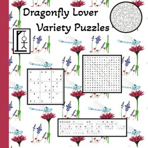 Dragonfly Lover Variety Puzzles: Word Search, Crosswords, Sudoku, Cryptograms, Mazes, and More for Adults and Bright Kids