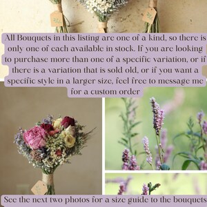Informational photo about this listing and custom order that reads: All Bouquets in this listing are one of a kind, so there is
only one of each available in stock. If you are wanting
multiple of a singular style, please message me for a
custmized order. Price will be the same as the listing
price as long as sizes match.
See later photos in this listing for a visual a size guide to the
bouquets in stock.