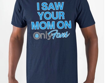 I Saw Your Mom - Etsy