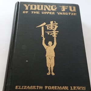 Young Fu of the Upper Yangtze by Elizabeth Foreman Lewis Book Newbery Prize 1933 Fiction Library Vintage Antique Collectable Antique Home