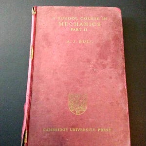 A School Course in Mechanics Part II Student Methematics Book Library Vintage Antique Reference Manual Book Christmas Gift Stocking Stuffer