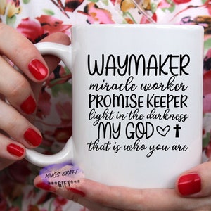 Waymaker |Miracle Worker|Promise Keeper|Light In The Darkness|My God That Is Who You Are|Best Tumbler|Mug Handmade|Gift for Her|Gift for Him