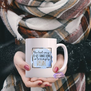 The Best Way To Get Things Done Is To Simply Begin | Best Tumbler | Personalized Gift for Friend | Wine Tumbler | Gift for Her
