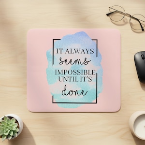 Sempre parece impossível até que seja feito | Citação de Nelson Mandela | Mouse Pad | Citação inspiradora e motivacional de fazenda