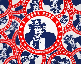 Work Hard, People on Welfare Depend on You Hardhat Sticker- Construction Stickers, Laptop Stickers, Blue Collar Gifts, Gifts for Blue Collar