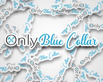 Only Blue Collar Hardhat Sticker- Construction Stickers, Laptop Stickers, Laminated Stickers, Blue Collar Gifts, Gifts for Blue Collar