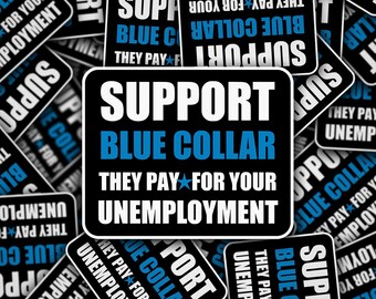 Support Blue Collar Hardhat Sticker- Construction Stickers, Laptop Stickers, Laminated Stickers, Blue Collar Gifts, Gifts for Blue Collar