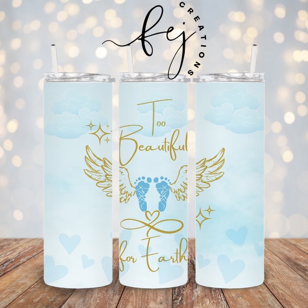 PNG - Sublimation Tumbler Wrap / 20oz Straight Sublimation Tumbler Design / PNG Digital Download - Too Beautiful for Earth - Baby Boy
