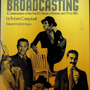 The Golden Years of Broadcasting 50 Years of NBC Radio & TV by Robert Campbell