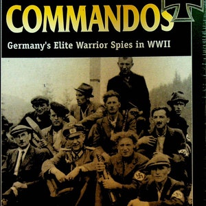 May include: A book cover with a black and white photo of a group of men in military uniforms. The title of the book is "Brandenburger Commandos: Germany's Elite Warrior Spies in WWII". The book is part of the Stackpole Military History Series.
