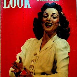 May include: Vintage magazine cover with the word "LOOK" in large white letters against a red background. The cover features a woman in a cream-colored jacket, with the text "THE New ROOSEVELT by Dorothy Thompson".