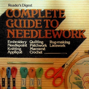 Reader&#39;s Digest Complete Guide to Needlework Book
