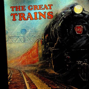 The Great Trains Book Hardcover with Dust Jacket Railroad
