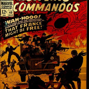 May include: A vintage comic book cover featuring a red, white, and blue illustration of a military truck with soldiers firing guns. The cover text reads "Sgt. Fury and His Howling Commandos" and "Wah-hoo! Don't dare miss the sensational surprise you've been waiting for... That France might be free!"