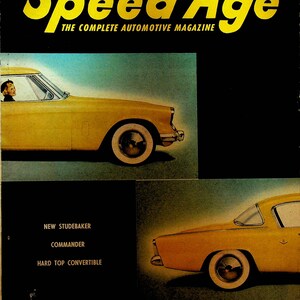 May include: A vintage "Speed Age" magazine cover from April 1953, featuring a yellow car with white-walled tyres. The magazine title is in yellow, with the text "THE COMPLETE AUTOMOTIVE MAGAZINE". Additional text includes "NEW STUDEBAKER", "COMMANDER", and "HARD TOP CONVERTIBLE".