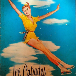 May include: A woman wearing a yellow costume with a green belt and a red hat skates on ice. The background is blue with white clouds. The text "John H. Harris presents Ice Capades 50c" is at the bottom of the image.