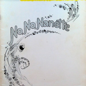 May include: A vintage Playbill magazine cover for the musical "No, No, Nanette" at the 46th Street Theatre. The cover features a black and white illustration of a dancer in a swirling pose.