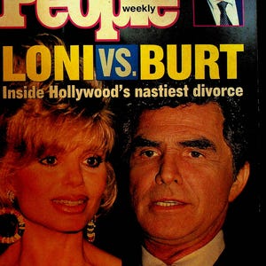 May include: A magazine cover featuring a photo of Loni Anderson and Burt Reynolds with the headline "LONI VS. BURT" and the text "Inside Hollywood's nastiest divorce". The magazine is People Weekly, September 13, 1993.