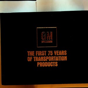 GM General Motors the First 75 Years of Transportation Products Cars Automobiles