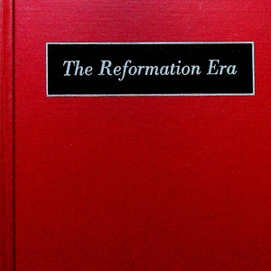 The Reformation Era 1500 to 1650 Harold J Grimm 1959