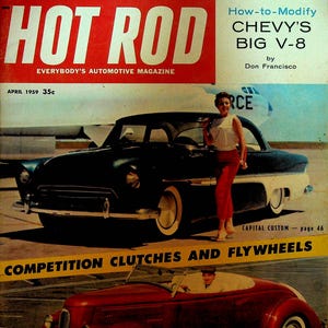 May include: A vintage Hot Rod magazine cover from April 1959 featuring a black and white custom car with a red interior and a red and white custom car with a black interior. The magazine cover also features the text 'How-to-Modify CHEVY'S BIG V-8 by Don Francisco'.