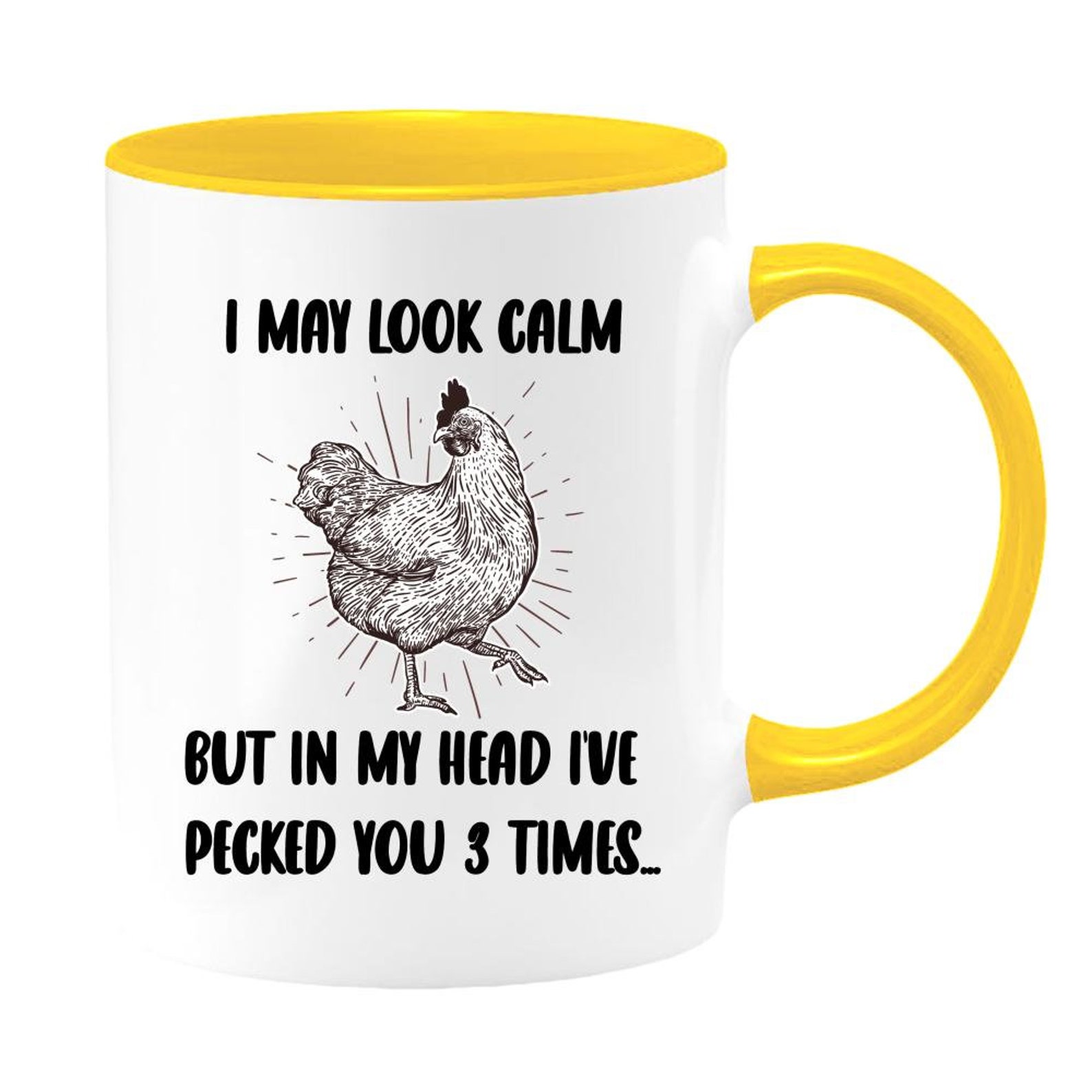 I May Look Calm But In My Head I ve Pecked You 3 Times Etsy