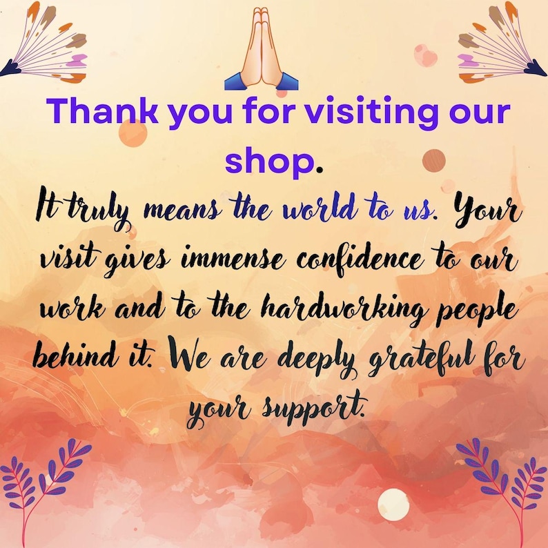 May include: A digital graphic with a watercolor background in shades of orange, yellow, and pink. The text reads "Thank you for visiting our shop." and expresses gratitude for support. Decorative floral and hand illustrations frame the text.