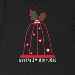 Christmas pudding shirt - Christmas pudding gift - Figgy pudding shirt - Christmas pudding t-shirt - Christmas pud - Christmas pudding lover