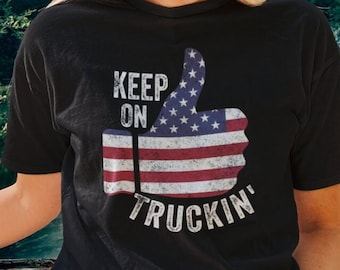 Keep On Truckin' shirt - Keep On Trucking shirt - Keep On Truckin tee - Keep on Truckin' shirt - Keep on Truckin t-shirt - Keep On Truckin
