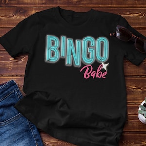 Bingo shirt - Funny bingo tee - Bingo T-shirt for mom - Bingo babe - Bingo buddy gift - Christmas bingo - Birthday bingo - Funny gran gift