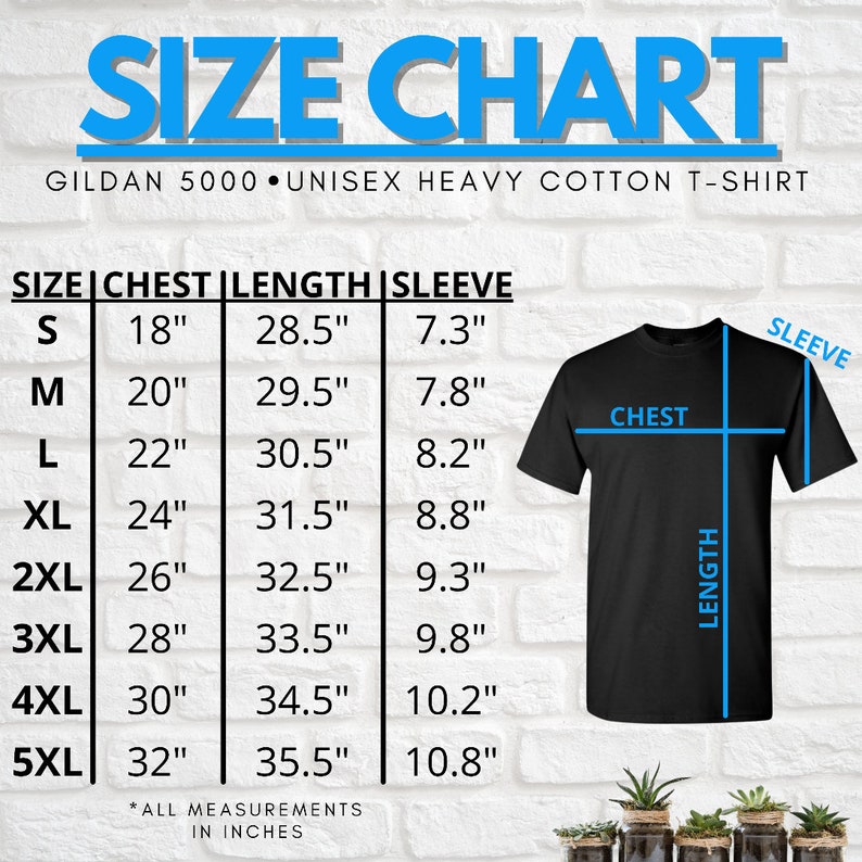 May include: Size chart for a Gildan 5000 unisex heavy cotton t-shirt. The chart shows the chest, length, and sleeve measurements in inches for sizes S through 5XL.