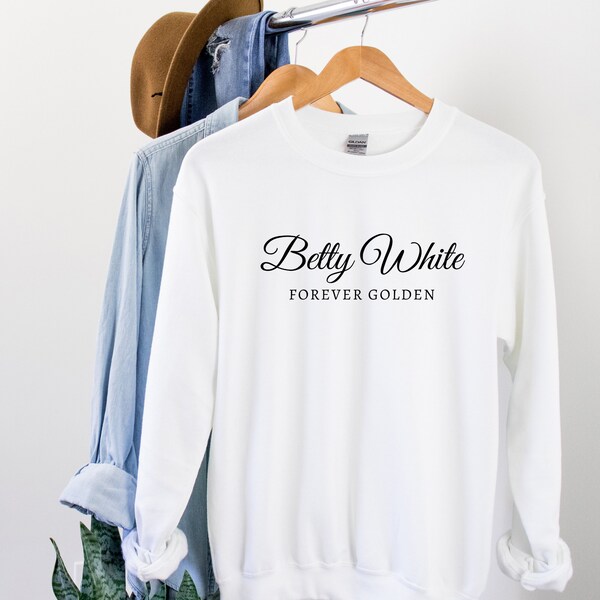 Betty White Sweatshirt, Stay Golden Sweater, Betty White Tribute Shirt