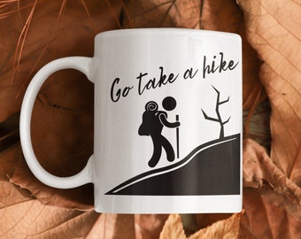 Go Take a Hike マグカップ 11オンス プレミアム品質 ハイカー、キャンパー、自然愛好家への面白いギフト