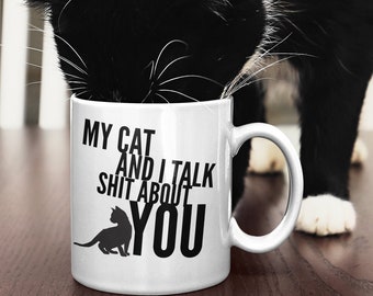 Mijn kat en ik praten Sh T over jou Mok 11oz Premium kwaliteit Sassy Cat Eigenaar Gift